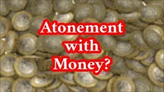 Atonement Provided Through Money