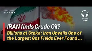 Iran Unveils One of the Largest Gas Fields Ever Found