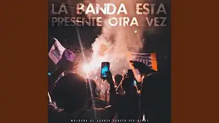 La Banda Est&aacute; Presente Otra Vez (En Vivo)