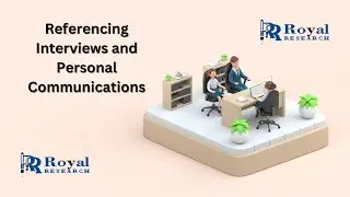 Referencing Interviews and Personal Communications | Royal Research | Referencing Interviews