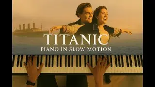 Titanic Slow Piano &ndash; Calming Version for the Soul