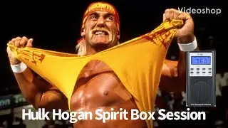 Hulk Hogan (WWE) Celebrity Spirit Box Session Interview Ghost Box EVP