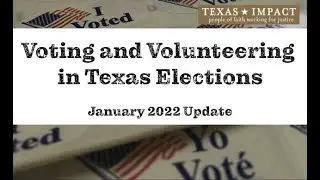 Texas Impact Election Law Update 1-15-2022