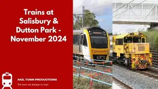 Trains at Salisbury & Dutton Park - November 2024