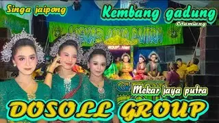 KEMBANG GADUNG NAEK KEMBANG BEREUM|| SINGA JAIPONG MJP|| DOSOL GROUP|| CITAMIANG PALASARI 