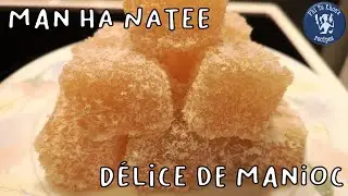 D&eacute;lice Manioc - Man ha natee (มันสำปะหลัง 5 นาที) | Phi Ta Khon's Recipes