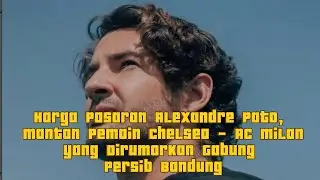Harga Pasaran Alexandre Pato, Mantan Pemain Chelsea - AC Milan yang Dirumorkan Gabung Persib Bandung