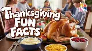 Thanksgiving Fun for Kids! Discover Facts, History & Traditions