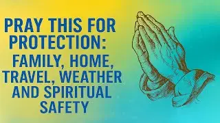 🙏 Prayer for Safety from Disasters, Danger, and Accidents &ndash; Family Protection