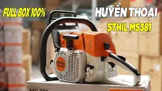 HUYỀN THOẠI M&aacute;y Cưa X&iacute;ch Stihl MS381 Full Box Mới 100% Đ&atilde; Xuất Hiện Tại B&Igrave;NH SƠN