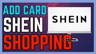 How To Add Card On Shein Shopping Account PC - (Simple Guide!)