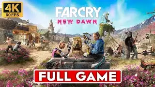 Far Cry New Dawn FULL GAMEPLAY Walkthrough [ 4K/60fps ] No Commentary