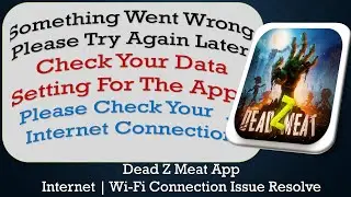 Dead Z Meat App something went wrong please try again later problem solution