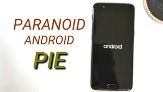 Paranoid Android Pie Beta for Oneplus 5 & 5T + Installation Guide
