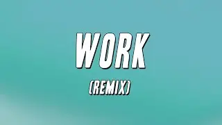 A$AP Ferg - Work (REMIX) ft. French Montana, Trinidad James, A$AP Rocky & ScHoolboy Q [Lyrics]