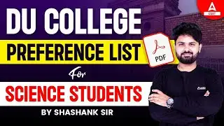 DU College Preference List 📑 For Science Students ✅ | By Shashank Sir