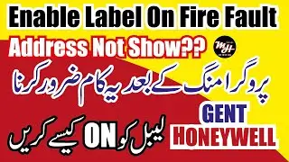 How to Enable Label on Fire & Fault | Address Not Showing On Fire | GENT By Honeywell | Urdu / Hindi