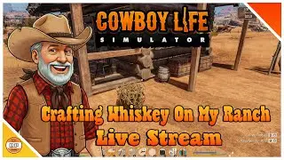 Is Selling Whiskey In Cowboy&nbsp;Life&nbsp;Simulator Worth It?
