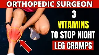 Top 3 Vitamins to STOP Cramps & That Restore Leg Strength in Seniors: Strengthen Your Legs!