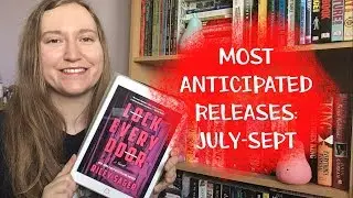 Most Anticipated Releases 2019: July-Sept