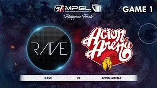 Rave vs Acion Arena | MPGL Season 8 Philippine Finals | Semi Finals | Game 1