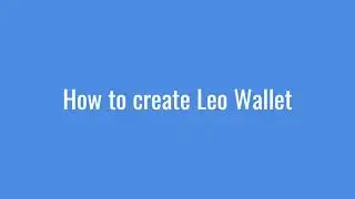 How to create Leo Wallet (Guide)