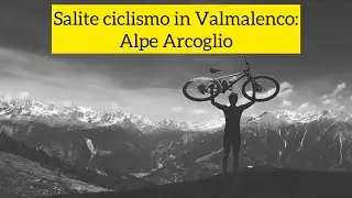 Salite in Valmalenco: Alpe Arcoglio