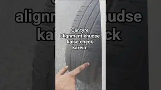 Check this in your car!! tyre alignment check by ourselves #shorts #cartips #drivingtips