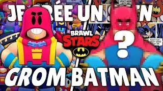 Je cr&eacute;e un skin Brawl Stars - GROM BATMAN 🦇