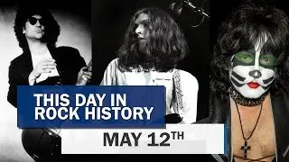 This Day in Rock History: May 12