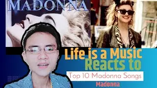 Top 10 Madonna Songs-Life is a Music Reacts