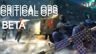 Testing Critical Ops Beta 1.51 update