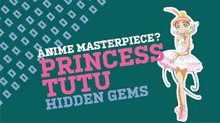 MUST-WATCH ANIME SERIES: Princess Tutu (Hidden Gems)