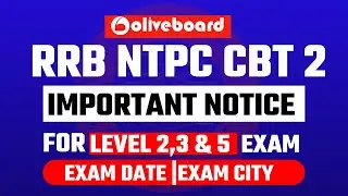 RRB NTPC CBT 2 LEVEL 2,3 & 5 EXAM DATE OUT | RRB NTPC CBT 2 EXAM DATE OUT