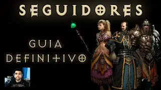 Diablo 3 - Seguidores - O guia definitivo!