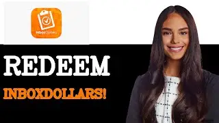 How To Redeem Inbox Dollars (2025)
