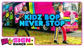 KIDZ BOP Kids &ndash; KIDZ BOP Never Stop (Sign + Dance Along - ASL Version)
