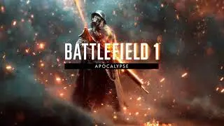 Dark march EOR - Battlefield 1 OST (Apocalypse DLC)