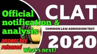 CLAT 2020 EXAM ANALYSIS & OFFICIAL NOTIFICATION ! Answer keys released !