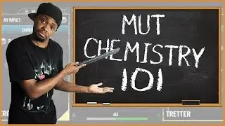 MUT CHEMISTRY 101 | MUT CHEMISTRY EXPLAINED - MUT 17 TIPS
