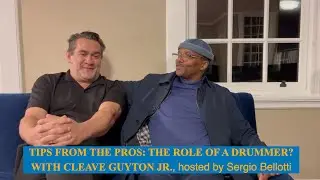 TIPS FROM THE PROS: THE ROLE OF A DRUMMER? WITH CLEAVE GUYTON JR. Interview