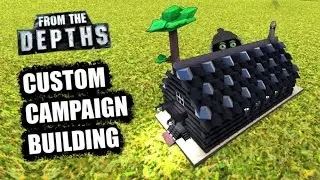 Tidying Up Wooden Houses! 🛖👍From the Depths Custom Campaign Building