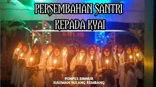 PERSEMBAHAN SANTRI KEPADA KYAI  ||  Ponpes BINNUR Kauman Sulang Rembang #binnur #akhirussanah