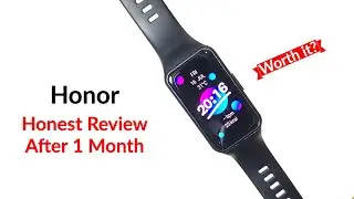 Honor Band 6 Honest Detailed Review After 1 Month | Worth it?