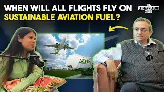 Sustainable aviation fuel, not a dream any more | Developing Sustainable aviation fuel in India.
