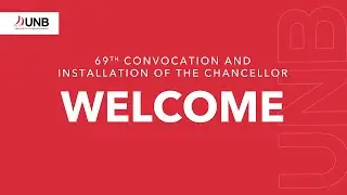UNB's 69th Convocation and Installation of the Chancellor