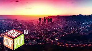 GTA 5 NON-STOP POP Radio (10 Hours)