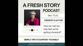 Simple Tips to Support Yourself: How do I tell my kids we're getting divorced?