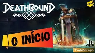 Deathbound - O IN&Iacute;CIO de GAMEPLAY, em Portugu&ecirc;s PT-BR (PS5)