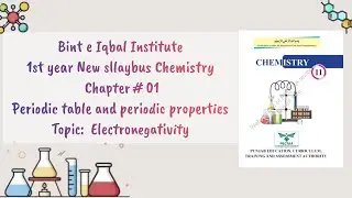 Electronegativity | Chapter1 Periodic table & periodic prop|  Class11 Chemistry New book 2025